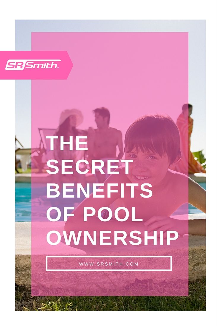 Secret Benefits of Pool Ownership